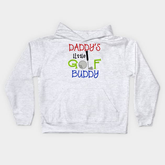 Daddy's Golf Buddy Kids Hoodie by JonathanSandoval